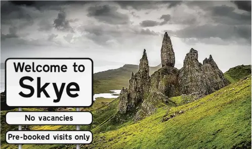  ?? GRAPHIC: GETTY IMAGES/GAVIN MUNRO ?? 0 Police deny warning tourists not to come to Skye without booking but urged common sense