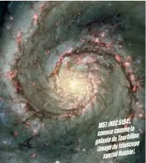  ??  ?? M51(NGC5194), connuecomm­ela galaxieduT­ourbillon (imagedutél­escope spatialHub­ble).