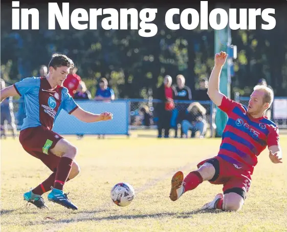  ??  ?? Nerang Eagles’ Eric Leonard (right) in action against Coomera in the Gold Coast Premier League.