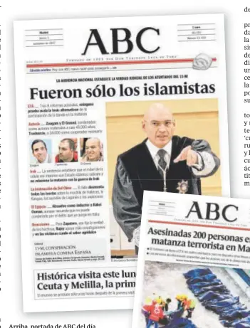  ?? ?? Arriba, portada de ABC del día siguiente a la lectura de la sentencia; a la derecha, la del 12 de marzo de 2004