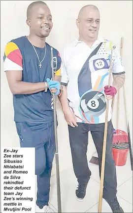  ?? (Courtesy pic) ?? Ex-Jay
Zee stars Sibusiso Nhlabatsi and Romeo da Silva rekindled their defunct team Jay Zee’s winning mettle in Mvutjini Pool Club Easter Pool Doubles Knockout Tournament held on Sunday and Monday. They were crowned champions.