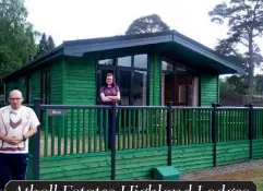  ?? REVIEWED BY KENNY AND KATY SMITH FROM EAST KILBRIDE ?? Atholl Estates Highland Lodges