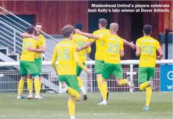  ?? ?? Maidenhead United's players celebrate Josh Kelly's late winner at Dover Athletic