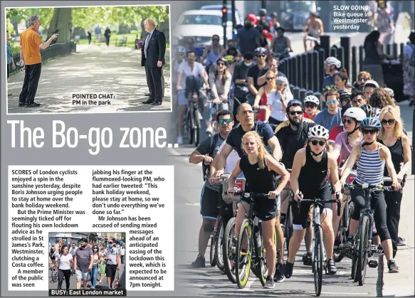  ??  ?? POINTED CHAT: PM in the park
BUSY: East London market
SLOW GOING: Bike queue in Westminste­r yesterday