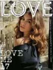  ??  ?? Kaia Gerber on the cover of LOVE 17, shot by Kendall Jenner. Tailored jacket, Burberry Menswear