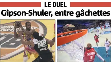  ?? (Photos PQR/Voix du Nord et Sébastien Botella) ?? Kyle Gibson (BCM Gravelines) et Jamal Shuler (AS Monaco) : à qui la main chaude ce soir ?