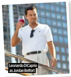  ?? ?? Leonardo Dicaprio as Jordan Belfort