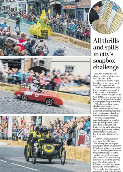  ?? PICTURES: JAMES HARDISTY. ?? WACKY RACERS: From top, competitor­s in the Micklegate Run Soapbox Challenge came in all shapes and sizes; inset, top, charting the runners and riders in the event.