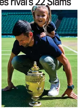  ?? ?? Who’s the daddy? Djokovic and daughter Tara yesterday