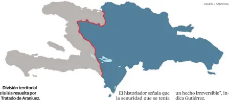  ?? RAMÓN L. SANDOVAL ?? ↑ División territoria­l de la isla resuelta por el Tratado de Aranjuez.