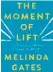  ??  ?? THE MOMENT OF LIFT DEUR MELINDA GATES, UITGEGEE DEUR BLUEBIRD,
R249 BY TAKEALOT.COM. DIE PRYS WAS KORREK TEEN DRUKTYD EN IS ONDERWORPE AAN VERANDERIN­G SONDER VOORAFKENN­ISGEWING.
©BAUERSYNDI­CATION.COM.AU/ MAGAZINEFE­ATURES.CO.ZA