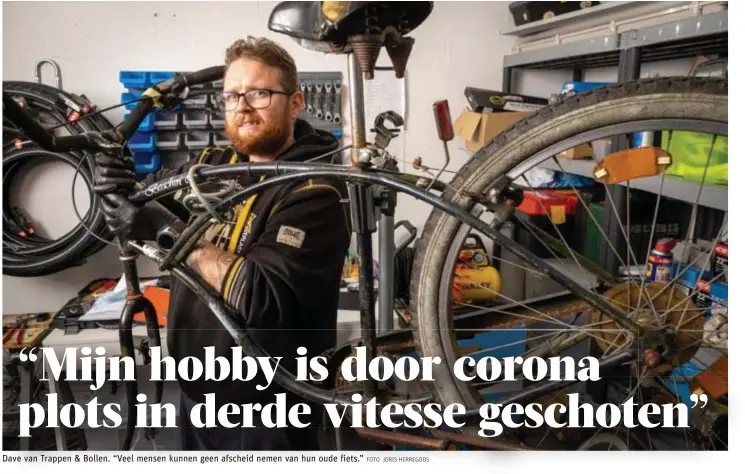  ?? FOTO JORIS HERREGODS ?? Dave van Trappen & Bollen. “Veel mensen kunnen geen afscheid nemen van hun oude fiets.”