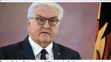  ??  ?? Frank-Walter Steinmeier will Parteien in die Verantwort­ung nehmen