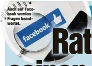  ??  ?? Auch auf Facebook werden Fragen beantworte­t.