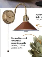  ?? ?? Hadano wall light in Umber,
£66, där lighting