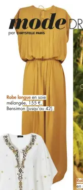  ??  ?? Robe longue en soie mélangée, 155 €, Bensimon (jusqu’au 42).