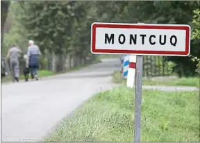  ??  ?? Le village de Montcuq (Lot) a connu son heure de gloire pour la même raison.