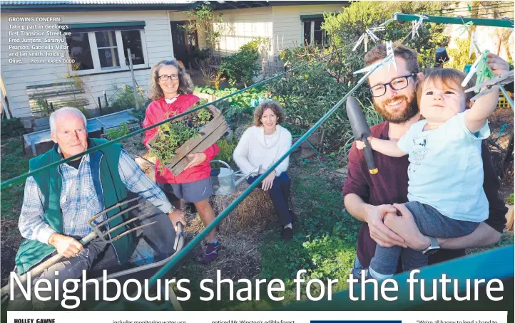  ?? Picture: KAREN DODD ?? GROWING CONCERN: Taking part in Geelong’s first Transition Street are Fred Jurrjens, Saranyu Pearson, Gabriella Millar and Ian smith, holding Olive.