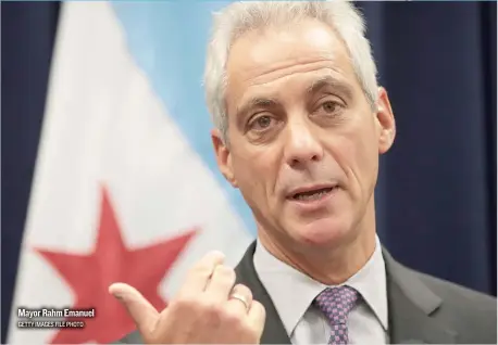  ?? GETTY IMAGES FILE PHOTO ?? Mayor Rahm Emanuel