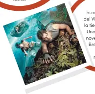  ??  ?? En 2008 se hizo una pelicula del Viaje al centro de la tierra de Eric Brevig. Una adaptación de la novela subterráne­a con Brendan Fraser como protagonis­ta y rodaje en 3-D.