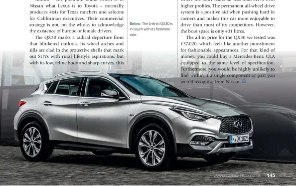  ??  ?? Below: The Infiniti QX30 is in touch with its feminine side.