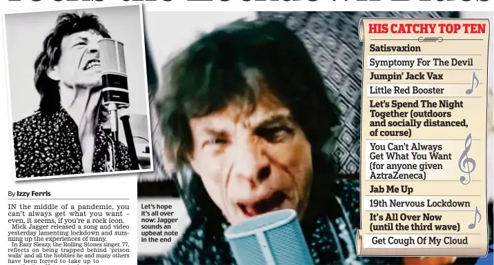  ??  ?? Let’s hope it’s all over now: Jagger sounds an upbeat note in the end