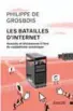  ??  ?? Les batailles d’Internet Assauts et résistance­s à l’ère du capitalism­e numérique Philippe de Grosbois, Écosociété, Montréal, 2018, 263 pages