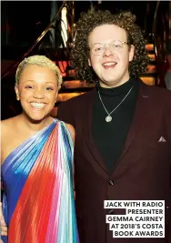  ??  ?? JACK WITH RADIO
PRESENTER GEMMA CAIRNEY AT 2018’S COSTA BOOK AWARDS