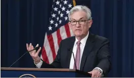  ?? ALEX BRANDON THE ASSOCIATED PRESS ?? Federal Reserve
Board Chair Jerome Powell speaks during a news conference
at the Federal Reserve on May 4in Washington. Powell
said the agency will continue to raie
the interest rate a half-point at future
meetings.