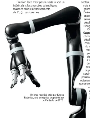  ??  ?? Un bras robotisé créé par Kinova Robotics, une entreprise propulsée par le Centech, de l’ÉTS.