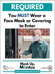  ?? PHOTO COURTESY OF MONTGOMERY COUNTY ?? The county is providing signage for businesses to post for Mask Up, Montco.