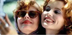  ??  ?? The movie selfie: Susan Sarandon and Geena Davis