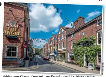  ?? Picture: ?? Hidden gem: Charm of market town Knutsford and its historic centre