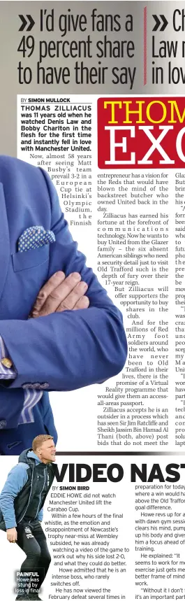  ?? ?? THOMAS ZILLIACUS was 11 years old when he watched Denis Law and Bobby Charlton in the flesh for the first time and instantly fell in love with Manchester United.