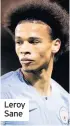  ??  ?? Leroy Sane