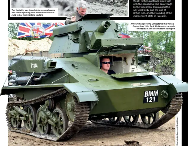  ?? ?? Armoured Engineerin­g Ltd restored this Vickerscar­den-loyd Light Tank MK.IV and is currently on display at the Tank Museum Bovington