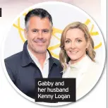  ??  ?? Gabby and her husband Kenny Logan