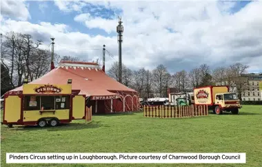  ?? ?? Pinders Circus setting up in Loughborou­gh. Picture courtesy of Charnwood Borough Council