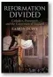  ??  ?? ................................................ Reformatio­n Divided by Eamon Duffy (Bloomsbury, £30)