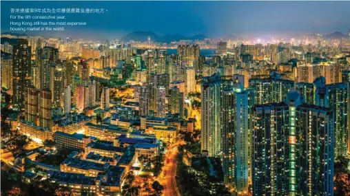  ??  ?? For the 9th consecutiv­e year, Hong Kong still has the most expensive housing market in the world.