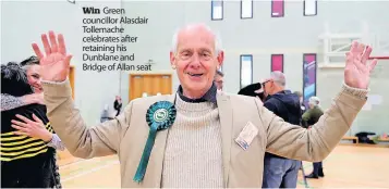  ?? ?? Win Green councillor Alasdair Tollemache celebrates after retaining his Dunblane and Bridge of Allan seat