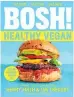  ??  ?? BOSH! Healthy Vegan by Henry Firth and Ian Theasby, Harper Collins, $34.99