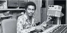  ?? ?? Engineer Shane Brown inside the Tuff Gong studios in the late 1970s when it was located at 56 Hope Road.