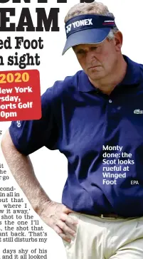  ?? EPA ?? Monty done: the Scot looks rueful at Winged Foot