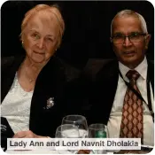  ?? ?? Lady Ann and Lord Navnit Dholakia