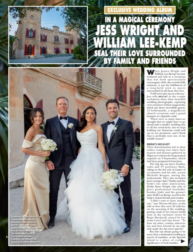  ??  ?? Radiant bride Jess, in a stunning design by Vivienne Westwood, poses with her new husband Will along with her brother Mark and his wife Michelle at reception venue Castillo de Bendinat (top) in Calvià, Majorca