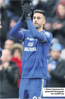  ??  ?? Victor Camarasa has played his final game for Cardiff City