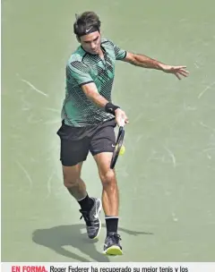  ??  ?? EN FORMA. Roger Federer ha recuperado su mejor tenis y los resultados se notan en el ranking de la ATP.