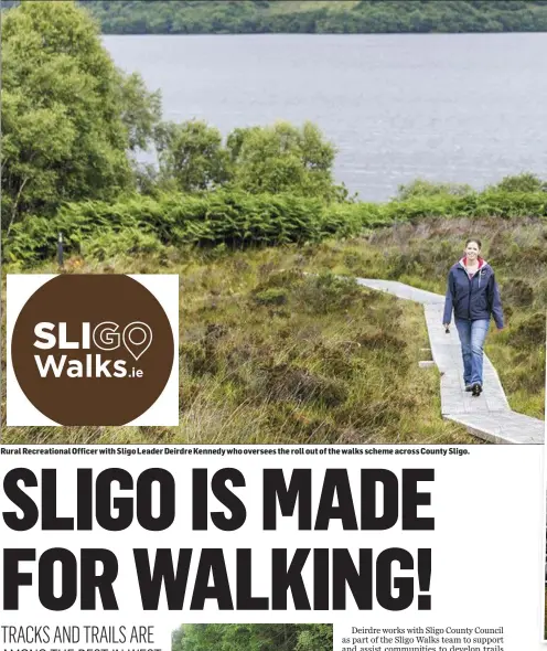  ??  ?? Rural Recreation­al Officer with Sligo Leader Deirdre Kennedy who oversees the roll out of the walks scheme across County Sligo.