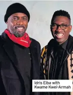  ??  ?? Idris Elba with Kwame Kwei-Armah